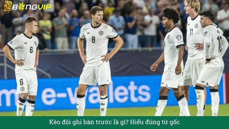 Giải mã Kèo đội ghi bàn trước – Hướng Dẫn Soi Kèo & Bí Quyết Thắng Đậm BONGVIP